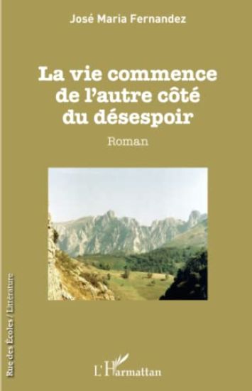 La vie commence de l'autre côté du désespoir