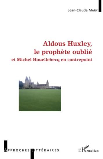Aldous Huxley, le prophète oublié