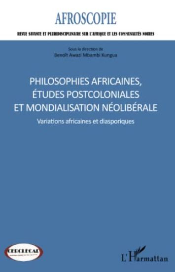 Philosophies africaines, études postcoloniales et mondialisation néolibérale