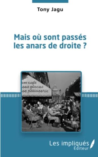 Mais où sont passés les anars de droite ?