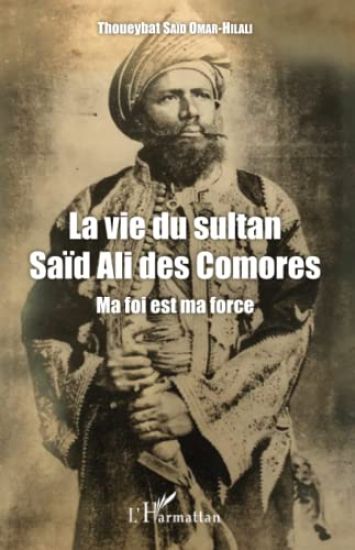 La vie du sultan Saïd Ali des Comores