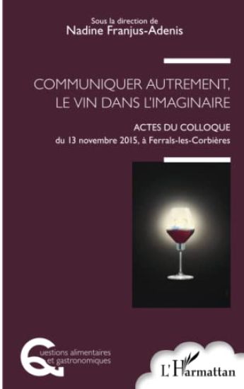 Communiquer autrement, le vin dans l'imaginaire