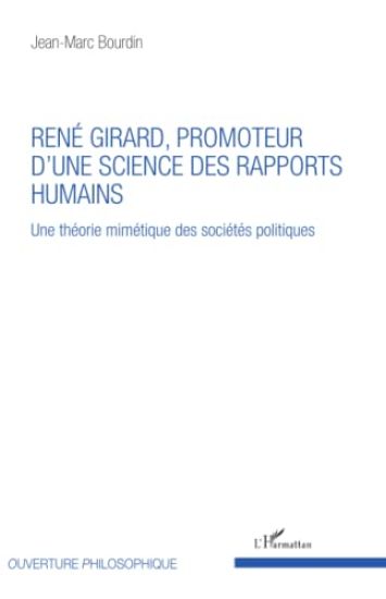 René Girard, promoteur d'une science des rapports humains