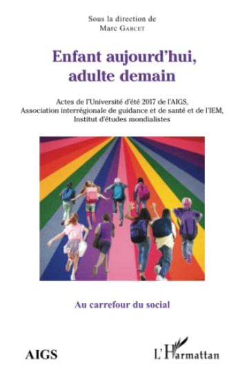 Enfant aujourd'hui, adulte demain