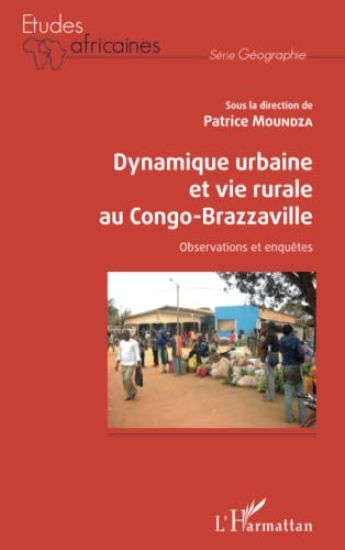 Dynamique urbaine et vie rurale au Congo-Brazzaville