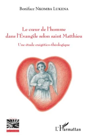 Le coeur de l'homme dans l'Evangile selon saint Matthieu