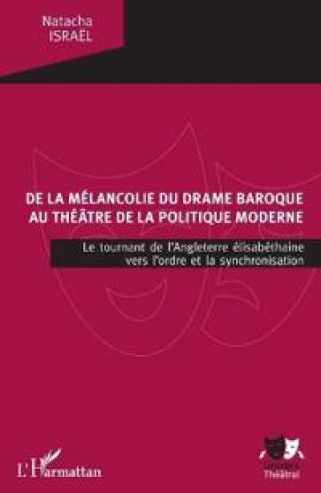 De la mélancolie du drame baroque au théâtre de la politique moderne