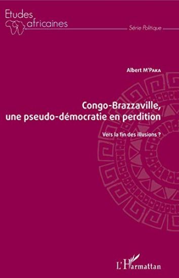Congo-Brazzaville, une pseudo-démocratie en perdition