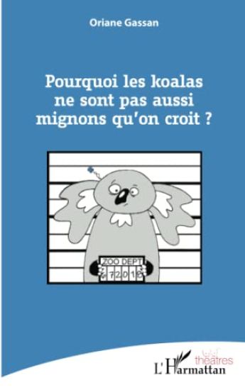 Pourquoi les koalas ne sont pas aussi mignons qu'on croit ?