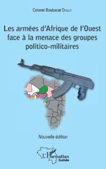 Les armées d'Afrique de l'Ouest face à la menace des groupes politico-militaires