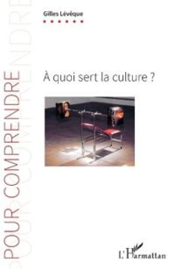 À quoi sert la culture ?