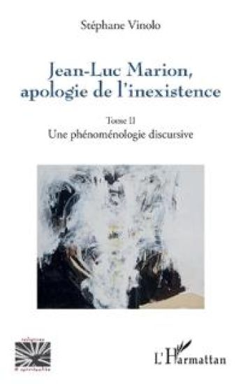 Jean-Luc Marion, apologie de l'inexistence
