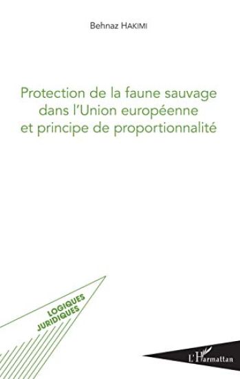 Protection de la faune sauvage dans l'Union européenne et principe de proportionnalité