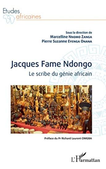 Jacques Fame Ndongo. Le scribe du génie africain