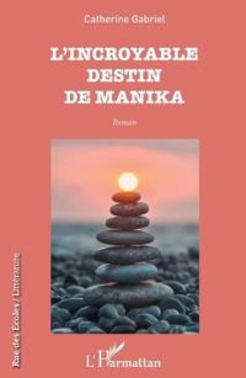 L'incroyable destin de Manika