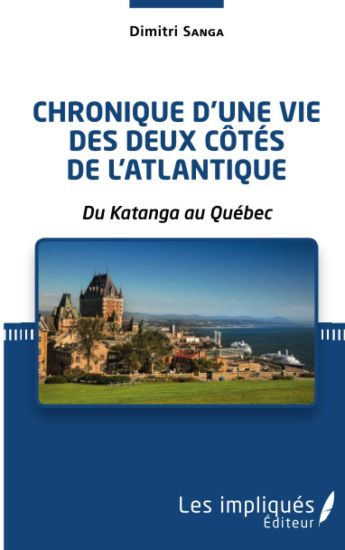 Chronique d'une vie des deux côtés de l'Atlantique