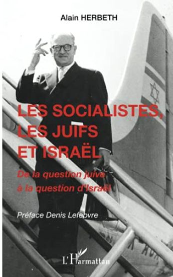 Les socialistes, les juifs et Israël