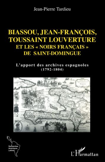 Biassou, Jean-François, Toussaint Louverture et les "noirs français" de Saint-Domingue