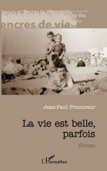 La vie est belle, parfois