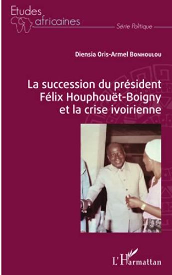 La succession du président Félix Houphouët-Boigny et la crise ivoirienne