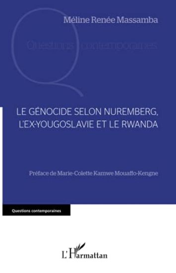 Le génocide selon Nuremberg, l'ex-Yougoslavie et le Rwanda