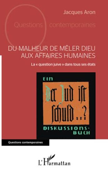 Du malheur de mêler Dieu aux affaires humaines