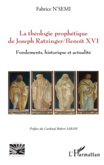 La théologie prophétique de Joseph Ratzinger/Benoît XVI