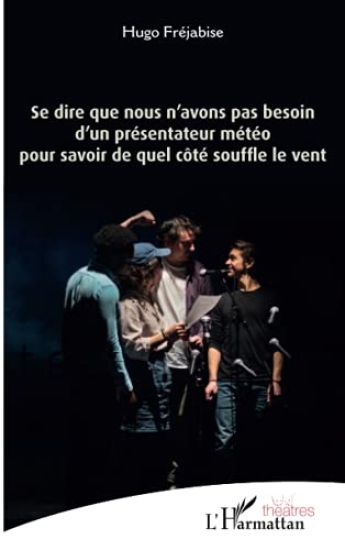 Se dire que nous n'avons pas besoin d'un présentateur météo pour savoir de quel côté souffle le vent