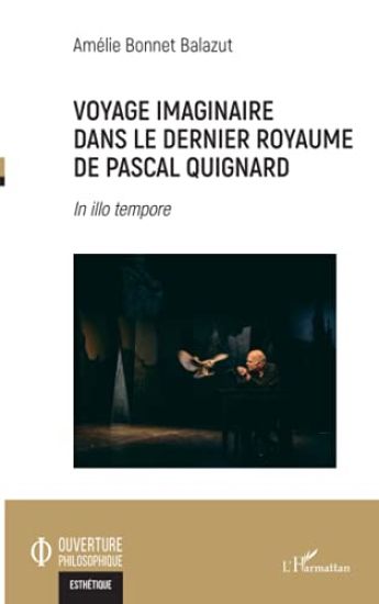 Voyage imaginaire dans le dernier royaume de Pascal Quignard