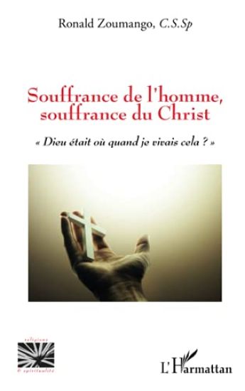 Souffrance de l'homme, souffrance du Christ