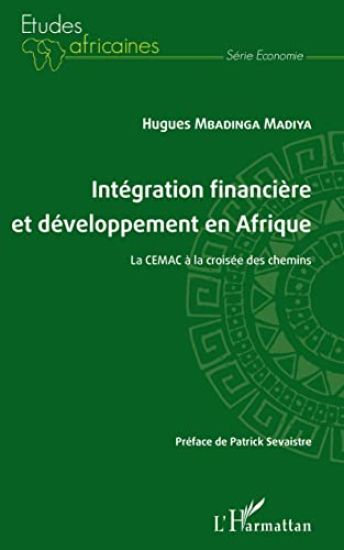 Intégration financière et développement en Afrique La CEMAC à la croisée des chemins