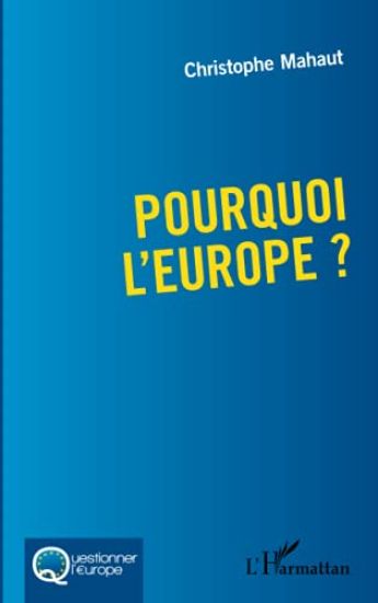 Pourquoi l'Europe ?
