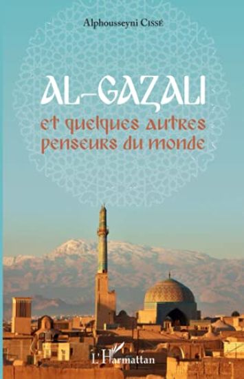 Al-Gazali et quelques autres penseurs du monde