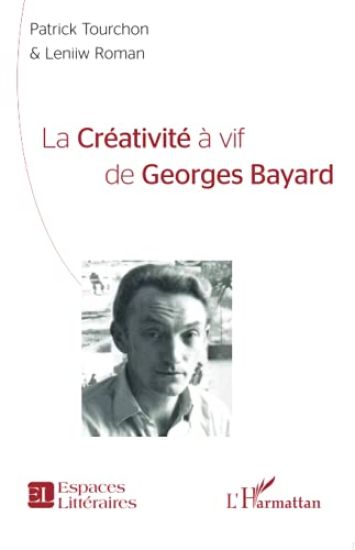 La créativité à vif de Georges Bayard