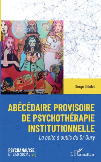 Abécédaire provisoire de psychothérapie institutionelle