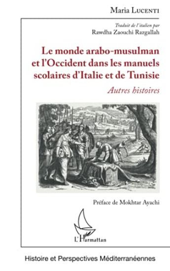 Le monde arabo-musulman et l'Occident dans les manuels scolaires d'Italie et de Tunisie