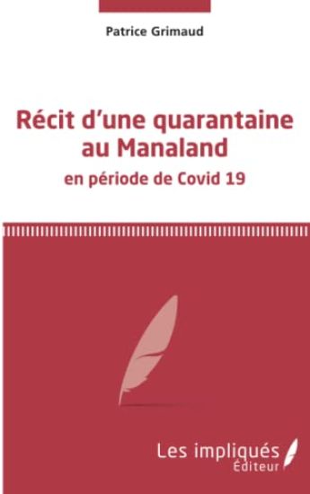 Grimaud, P: Récit d'une quarantaine au Manaland