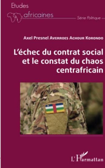 L'échec du contrat social et le constat du chaos centrafricain