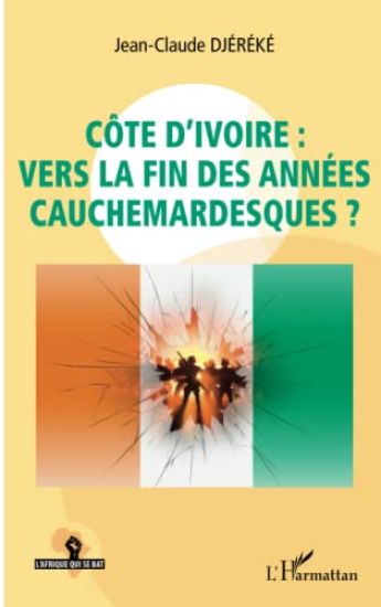 Côte d'Ivoire : vers la fin des années cauchemardesques ?