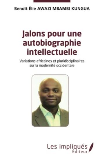 Jalons pour une autobiographie intelectuelle