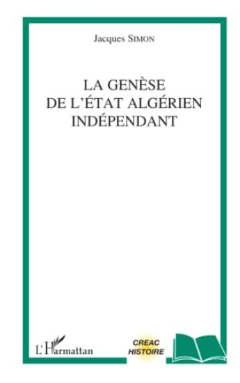 La genèse de l'Etat algérien indépendant