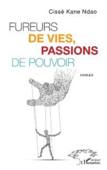 Fureurs de vies, passion de pouvoir