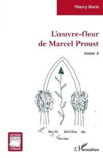Marin, T: L'oeuvre-fleur de Marcel Proust