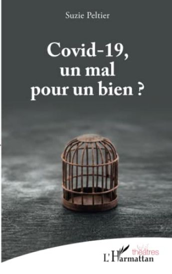 Covid-19, un mal pour un bien ?