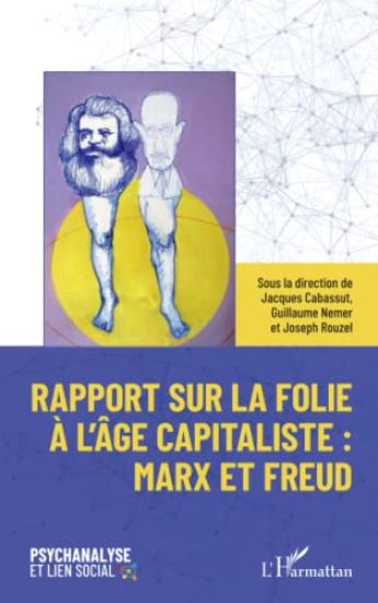 Cabassut, J: RAPPORT SUR LA FOLIE A L AGE CAPITALISTE MARX E