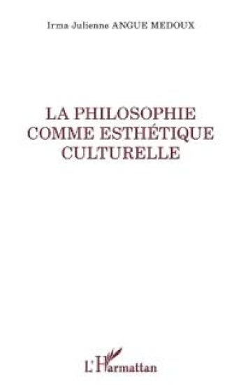 La philosophie comme esthétique culturelle