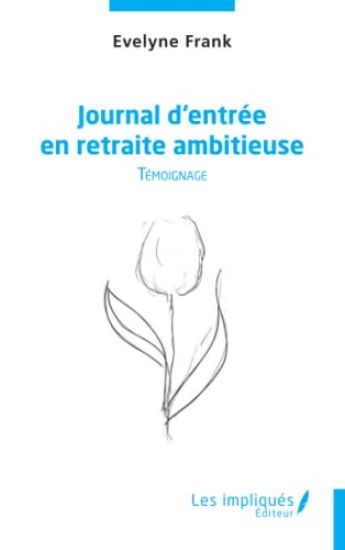 Journal d'entrée en retraite ambitieuse