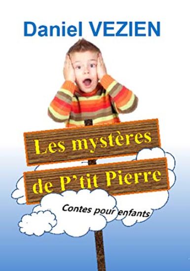 Les Mystères de P'Tit Pierre: Contes pour enfants