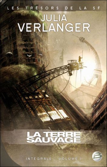 Intégrale Julia Verlanger T01 La Terre sauvage