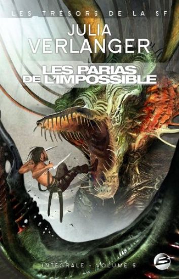 Intégrale Julia Verlanger T05 Les Parias de l'impossible